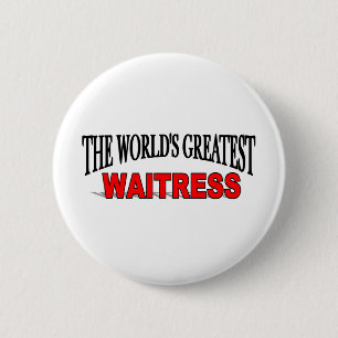 Badge Rond 5 Cm La plus grande serveuse du monde