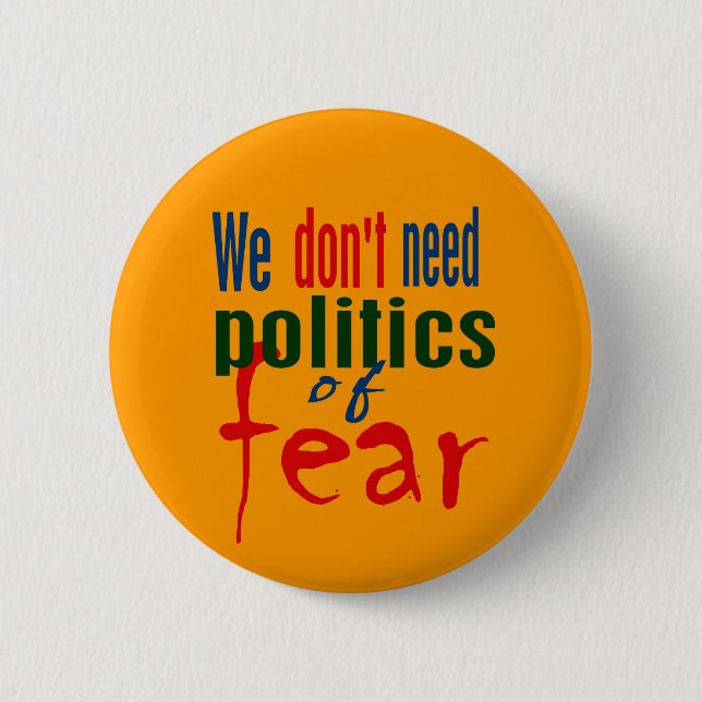 Badge Rond 5 Cm La politique du bouton de crainte (Devant)