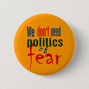 Badge Rond 5 Cm La politique du bouton de crainte