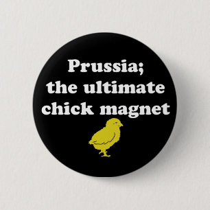 Badge Rond 5 Cm La Prusse ; l'aimant final de poussin