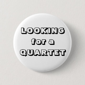 Badge Rond 5 Cm La "recherche d'un quartet" se boutonne