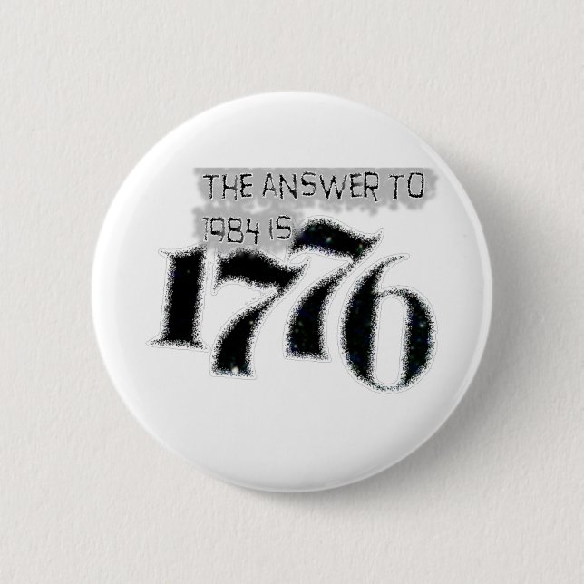 Badge Rond 5 Cm La réponse à 1984 est 1776 (Devant)