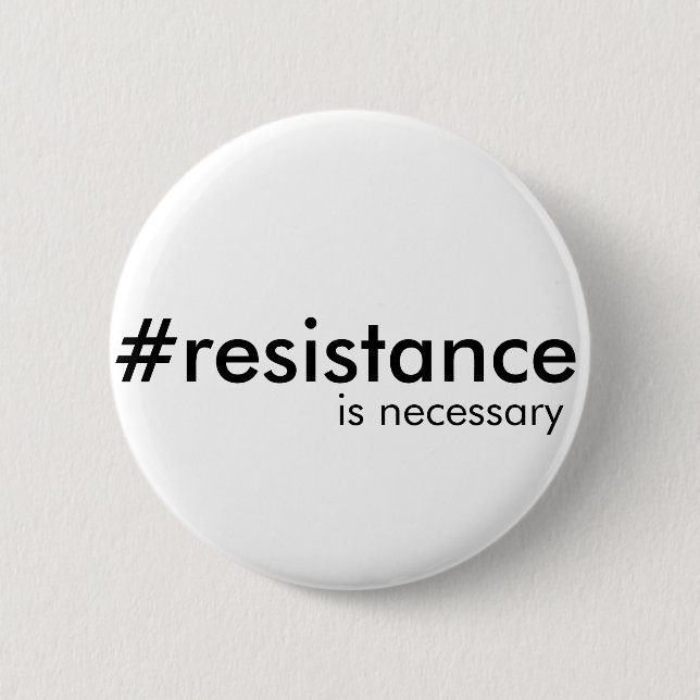 Badge Rond 5 Cm La résistance est parfois nécessaire (Devant)