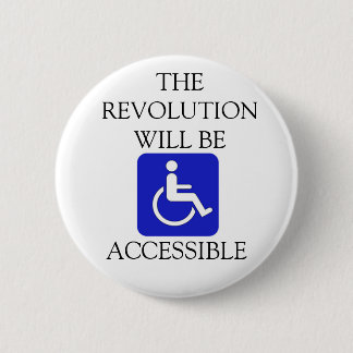Badge Rond 5 Cm La révolution sera bouton accessible