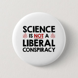 Badge Rond 5 Cm La Science N'Est Pas Une Conspiration Libérale