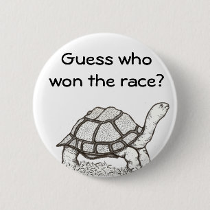 Badge Rond 5 Cm La tortue a gagné l'insigne