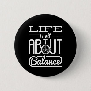 Badge Rond 5 Cm La Vie, c'est l'équilibre Unicycliste