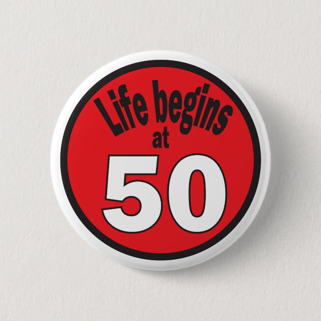 Badge Rond 5 Cm La vie commence à cinquante "50" (Devant)