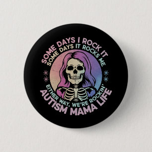 Badge Rond 5 Cm La vie de maman autiste certains jours je la maîtr