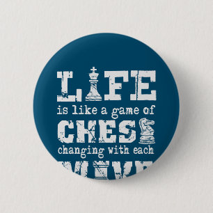 Badge Rond 5 Cm la vie est comme un jeu d'échecs - changer avec ch