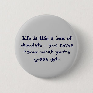 Badge Rond 5 Cm La vie est comme une boîte de boutons de chocolat