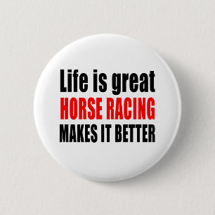 BADGE ROND 5 CM LA VIE EST GRANDE COURSE DE CHEVAUX LA REND
