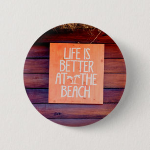 Badge Rond 5 Cm La vie est meilleure à la plage