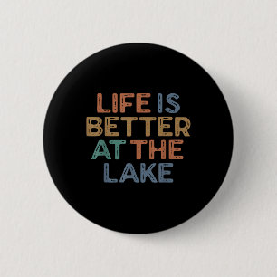 Badge Rond 5 Cm La vie est meilleure au lac Vacances d'été en bate
