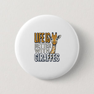 Badge Rond 5 Cm La vie est meilleure avec des girafes modèle de t-