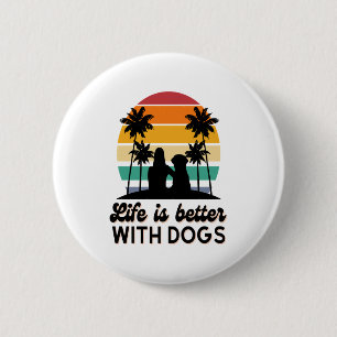 Badge Rond 5 Cm La vie est meilleure avec les chiens Retro Sunset