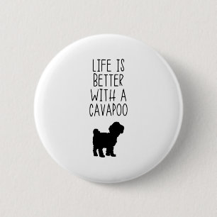 Badge Rond 5 Cm La Vie Est Meilleure Avec Un Cavapoo