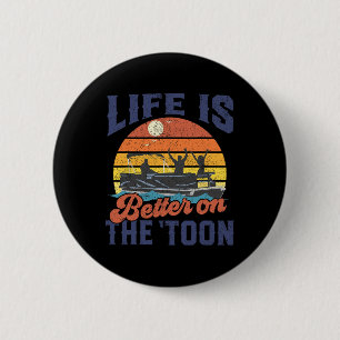 Badge Rond 5 Cm La vie est meilleure sur le bateau ponton Toon Fa