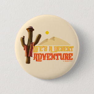 Badge Rond 5 Cm La vie est une aventure désertique
