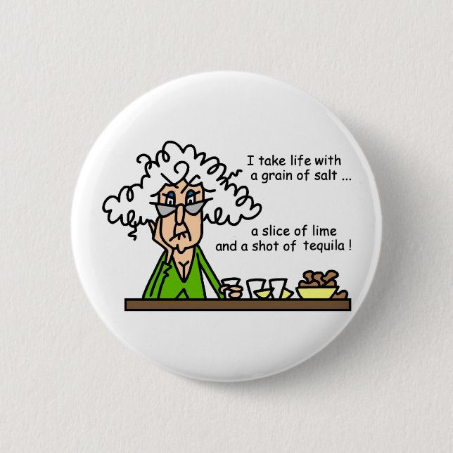 Badge Rond 5 Cm La vie et l'Humour de Tequila (Devant)