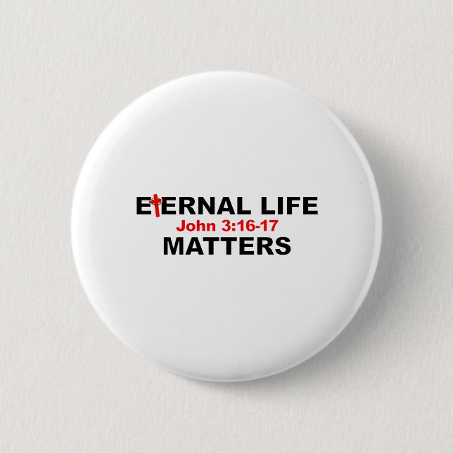 Badge Rond 5 Cm La vie éternelle compte (Devant)