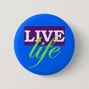 Badge Rond 5 Cm La vie vivante