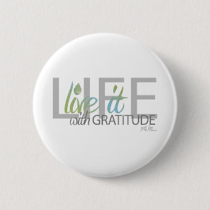 Badge Rond 5 Cm La VIE vivante il avec gratitude