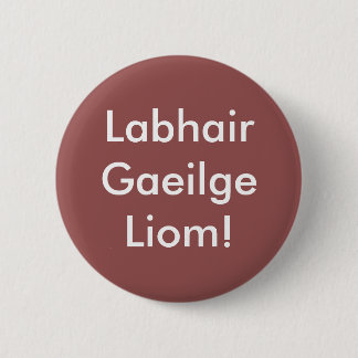 Badge Rond 5 Cm Labhair Gaeilge Liom !