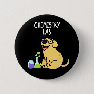Badge Rond 5 Cm Laboratoire de chimie Funny Labrador Chien Pun Dar