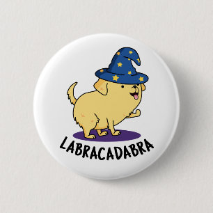 Badge Rond 5 Cm Labra-cadabra Funny Labrador Chien Pun