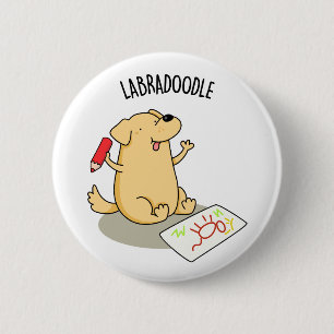 Badge Rond 5 Cm Labradoodle Funny Labrador Chien Pun