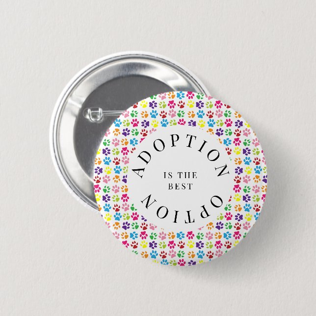 Badge Rond 5 Cm L'Adoption Est La Meilleure Option (Devant & derrière)