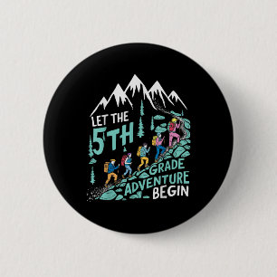 Badge Rond 5 Cm Laisser l'aventure de 5e année débuter Teac de 5e 