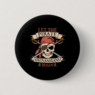 Badge Rond 5 Cm Laisser Les Shenanigans Pirates Commencer Le Crâne