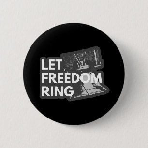 Badge Rond 5 Cm Laissez l'anneau de liberté