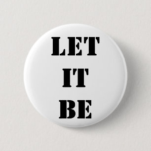 Badge Rond 5 Cm Laissez lui soyez
