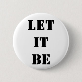 Badge Rond 5 Cm Laissez lui soyez