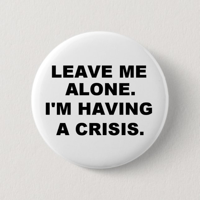BADGE ROND 5 CM LAISSEZ-MOI SEUL (Devant)