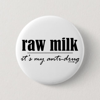 Badge Rond 5 Cm Lait cru antinarcotique