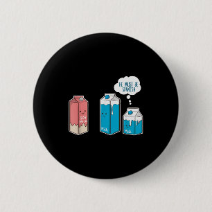 Badge Rond 5 Cm Lait de Soja Il Doit être Espagnol Drôle de Blague