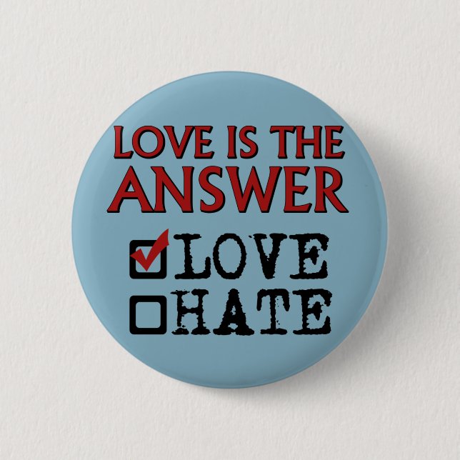 Badge Rond 5 Cm L'amour est la réponse (Devant)