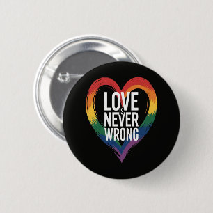 Badge Rond 5 Cm L'amour n'a jamais tort Mois de la fierté LGBT