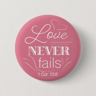 Badge Rond 5 Cm L'amour n'échoue jamais