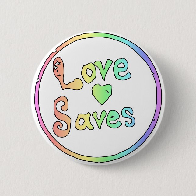 Badge Rond 5 Cm L'amour nous sauve tous (Devant)
