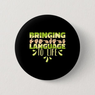 Badge Rond 5 Cm Langue des signes américaine Asl donnant vie à la