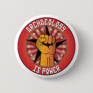 Badge Rond 5 Cm L'archéologie est puissance