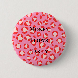 Badge Rond 5 Cm L'argent coule facilement Affirmation de manifesta