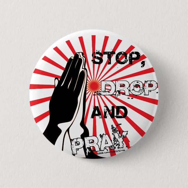 Badge Rond 5 Cm L'arrêt, baisse, et prient (Devant)