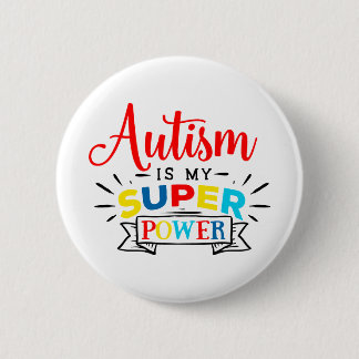 Badge Rond 5 Cm L'autisme est ma super puissance