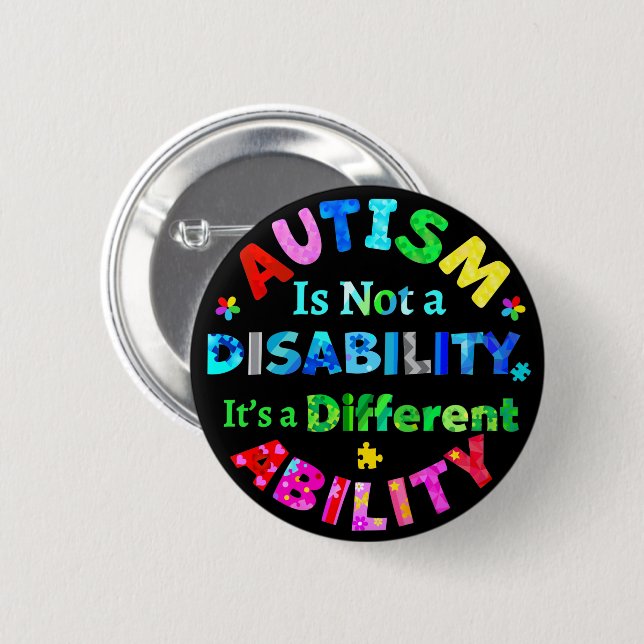 Badge Rond 5 Cm L'AUTISME n'est pas un handicap (Devant & derrière)